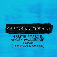 Ed Sheeran - Castle On The Hill (Gareth Emery & Ashley Wallbridge Remix) (Janis540 Remake)