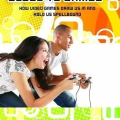 Ebook Glued to Games: How Video Games Draw Us In and Hold Us Spellbound (New Directions in Media