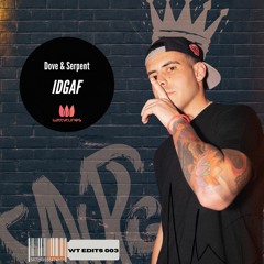 Dove & Serpent - IDGAF // Free Download