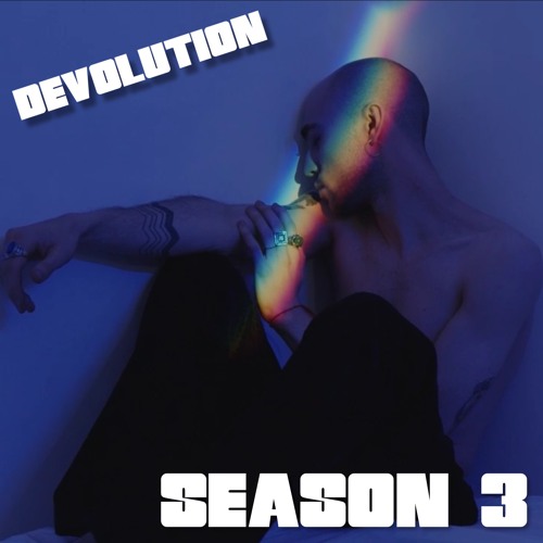 Stream Devolution by SEASON 3 | Listen online for free on SoundCloud