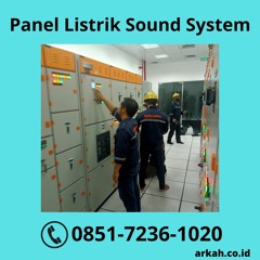 Panel Listrik Sound System BERGARANSI, 085172361020