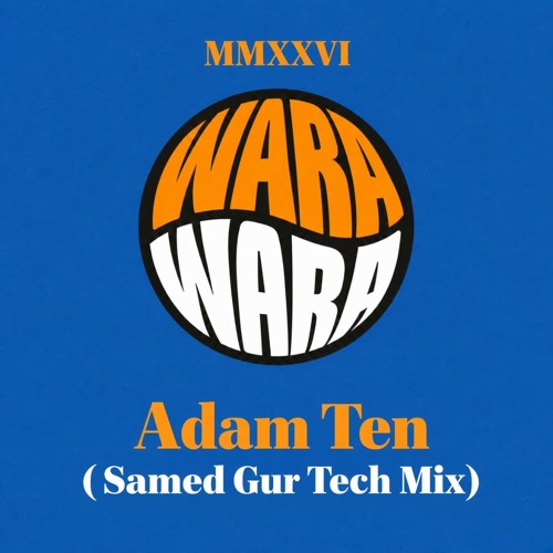 Adam Ten & Asulin — Warawara (Samed Gur Remix) by Samed Gür