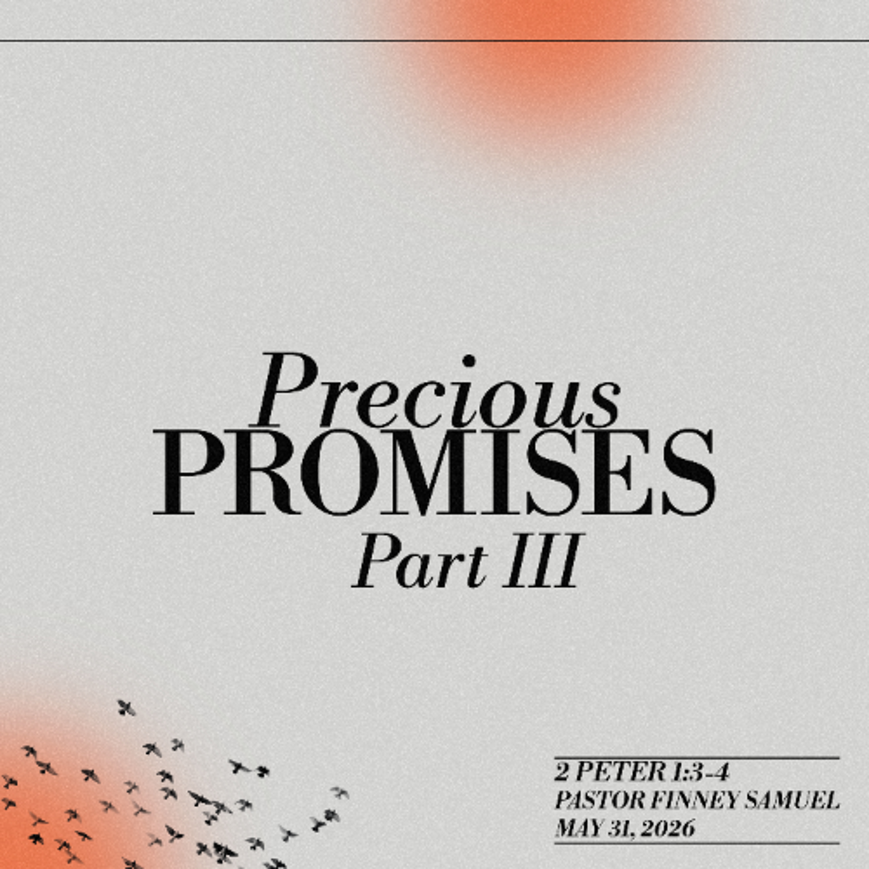 Pastor Finney Samuel // Precious Promises - Part III // May 31, 2026 episode artwork