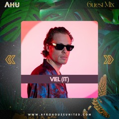 AHU PRESENTS: Viel (IT) || Guest Mix #023