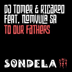 DJ Tomer & Ricardo featuring Nomvula SA 'To Our Fathers (Fanzo Journey Mix)' - Out 11.03