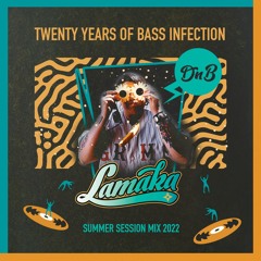 Twenty Years Of Bass Infection - Summer Session 2022 - LAMAKA