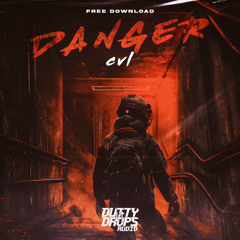CVL - Danger (FREE DOWNLOAD)