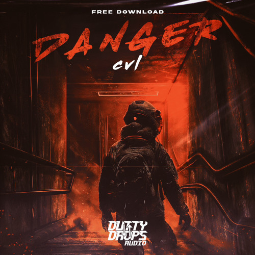 CVL - Danger (FREE DOWNLOAD)