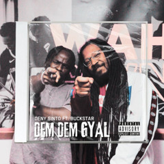 Deny Sinto & Buckstar - Dem Dem  Gyal (free Download)