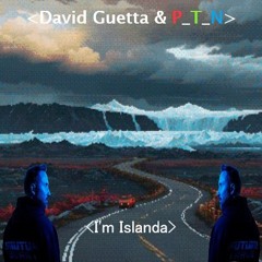 Pinguini Tattici Nucleari & David Guetta - I'm Islanda (onefetS Mashup)