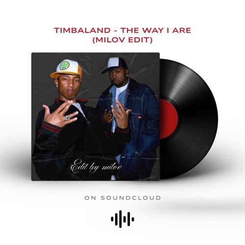 Timbaland - The Way I Are (milov edit)