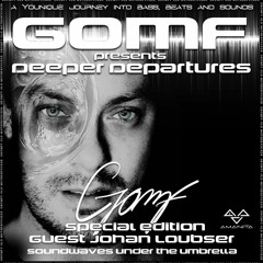 GOMF-Deeper Departure Special (Guest Jolo)