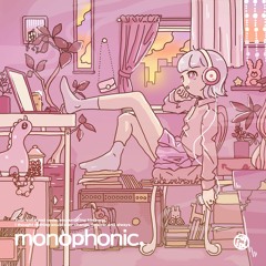 【M3-2023秋】『monophonic.』クロスフェード[P-03b]