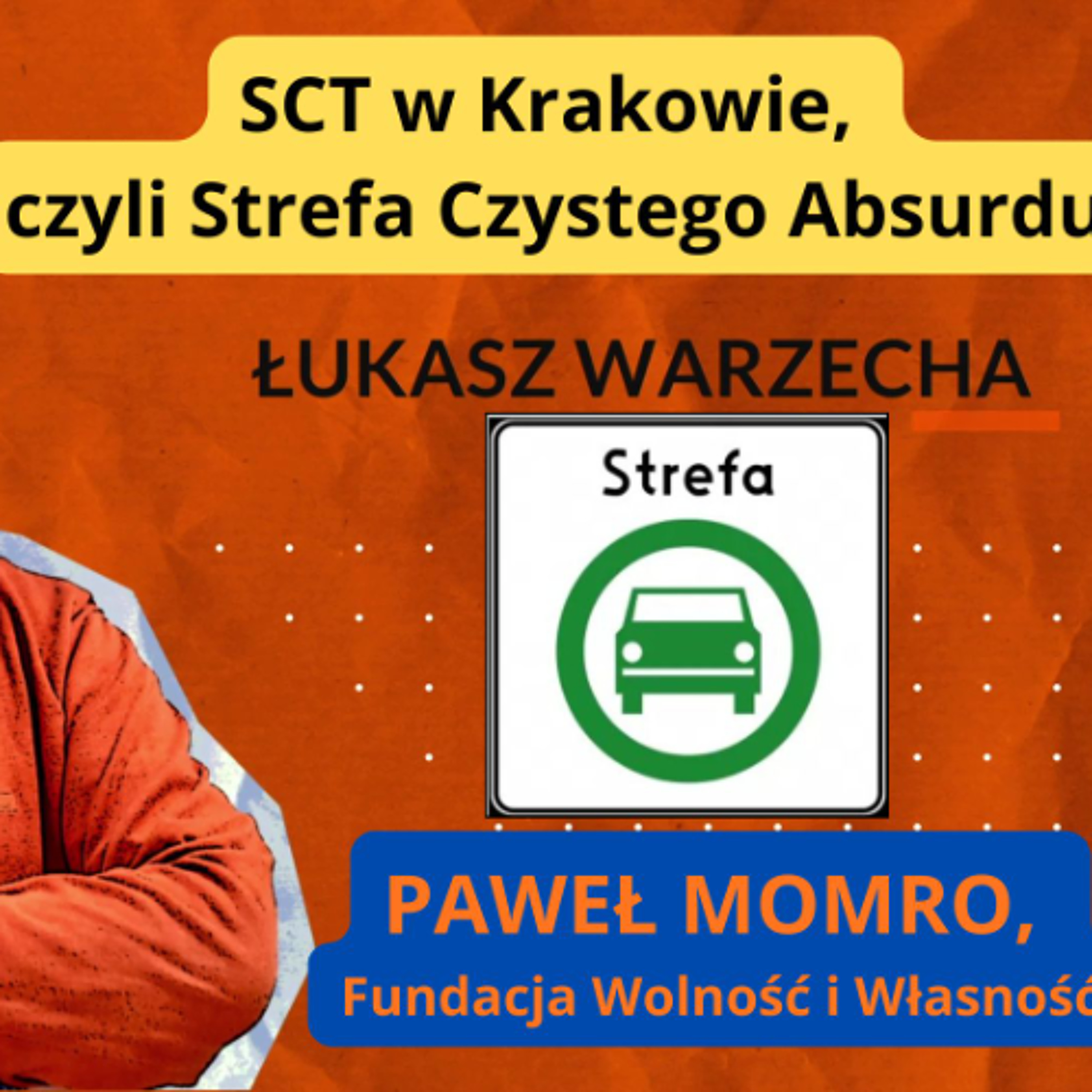 SCT w Krakowie - strefa czystego absurdu. Paweł Momro w "Rozmowie Niekontrolowanej" episode artwork