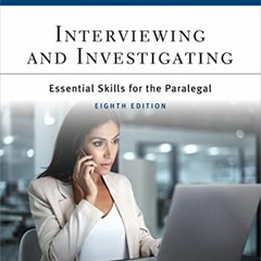 [Read] EPUB KINDLE PDF EBOOK Interviewing and Investigating: Essentials Skills for th