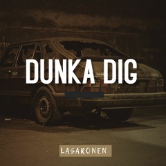 Dunka dig - Lasaronen