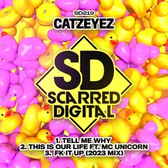 SD219- CATZEYEZ FT. MC UNICORN - THIS IS OUR LIFE. Release 7-6-2023