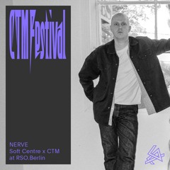 SOFT CENTRE x CTM 2025: NERVE at RSO.Berlin