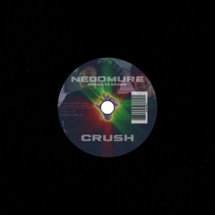 CRUSH (ne0dmure mix)