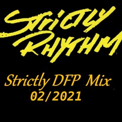 Strictly Rhythm  ''' Strictly DFP Mix'''  02/2021
