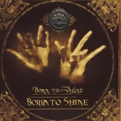 Born To Shine