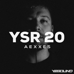 YSR 20 - AEXXES - live mix from Arche.Ahoi, Innsbruck - YESOUND Radio 20