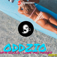 ODDZIO x MFR Souls - Love You Tonight ft. DJ Maphorisa, Sha Sha, Kabza De Small