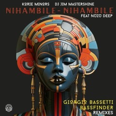 Korie Minors, DJ Jim Mastershine Feat. Nuzu Deep – Nihambile (Bassfinder Remix)
