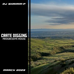 Crate Digging - Progressive House (March 2023)