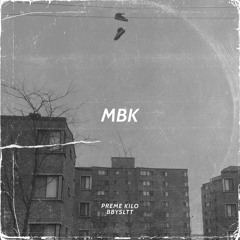 MBK (ft. Bbysltt, prod: $V)