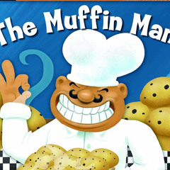 THE MuFFiN MaN!!
