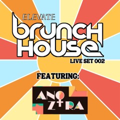 LIVE from Brunch House - AnoZira (8/19/2023)