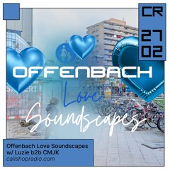 Offenbach Love Soundscapes Luzie b2b CMJK 27.02.24