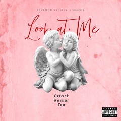 LOOK AT ME - Pxtrick x Kashai x Turtea (prob. by Beat BT)