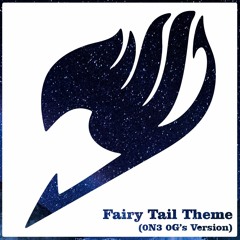 Fairy Tail Theme (0N3 0G's Version)