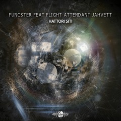 Funcster Feat. Flight Attendant Jahvett - Hattori Siti (​geosp127 - Geomagnetic Records)