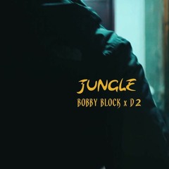 BobbyBlock - Jungle Ft. D2 (Official Audio)