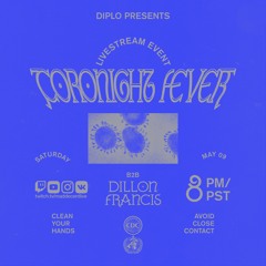 Coronight Fever b2b with Dillon Francis (Full Livestream Set 9)