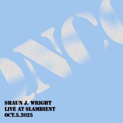 Shaun J. Wright Live at SLAMBIENT