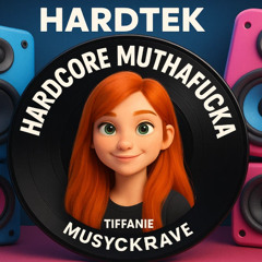 🎶 Hardcore Muthafucka (Hardtek Version 2025 – Tiffanie Style)