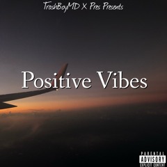 Positive vibes (Feat. Pres)