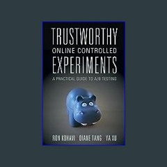 ??pdf^^ ⚡ Trustworthy Online Controlled Experiments: A Practical Guide to A/B Testing #P.D.F. DOWN