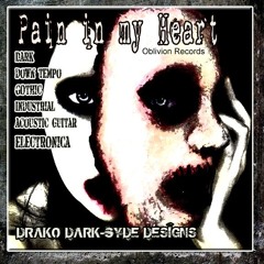 Dark Heart Dystopia: "Pain In My Heart" Guilt Edit-(Electro Gothic Industrial House/EDM Mix).