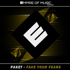 Paket - Face Your Fears (Original Mix) OUT NOW!