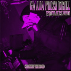 GA ADA PULSA (Drill Remix)