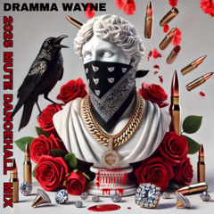 @Drammawayne  "Mute" Best Dancehall Mix 2025 Masicka Popcaan Vybz Kartel Jamal Golden Rama Kkrytical