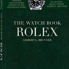 Get EBOOK 📍 The Watch Book Rolex: New, Extended Edition by  Gisbert L. Brunner [EPUB