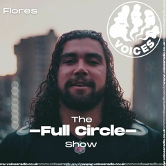 Full Circle w/Flores on Voices Radio