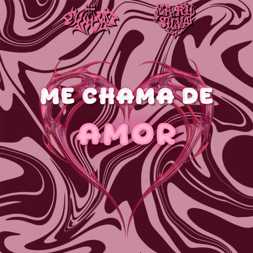 ME CHAMA DE AMOR
