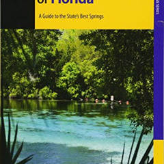 Read EBOOK 📙 Touring the Springs of Florida: A Guide to the State's Best Springs (To